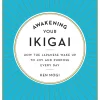 Kinokuniya Awakening Your Ikigai: How The Japanese Wake Up To Joy And Purpose Every Day Sale