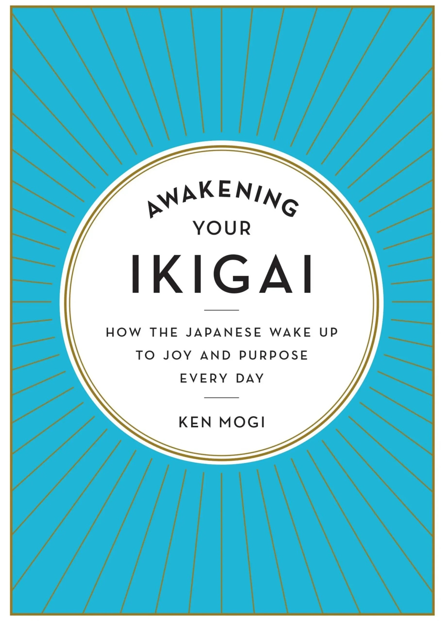 Kinokuniya Awakening Your Ikigai: How The Japanese Wake Up To Joy And Purpose Every Day Sale